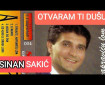 Otvaram ti dušu - Sinan Sakić