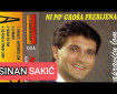 Ni po groša prebijena - Sinan Sakić