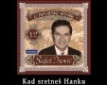 Kad sretneš Hanku - e