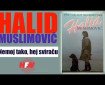 Nemoj tako hej sviraču - Halid Muslimović