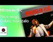 Srce moje dobro nisi stalo - �