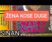 Žena kose duge - Sinan Sakić