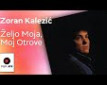 Željo moja, moj otrove - T