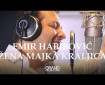 Žena majka kraljica - Emir Habibović