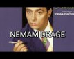 Nemam drage - 