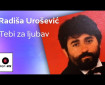 Tebi za ljubav - Radiša Urošević