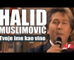 Tvoje ime kao vino - Halid Muslimović