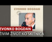 Živim život ko skitnica - Zvonko Bogdan