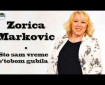Što sam vreme s tobom gubila (Hajde idi sedi za drugi sto) - Zorica Marković