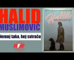 Nemoj tako hej sviraču - Halid Muslimović