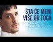 Šta će meni više od toga - a