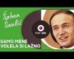 Samo mene volela si lažno - Šaban Šaulić