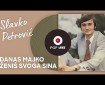 Danas majko ženiš svoga sina - Slavko Petrović