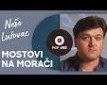 Mostovi na Morači - o